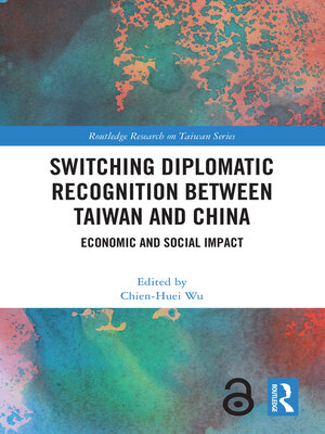 cover image of Switching Diplomatic Recognition Between Taiwan and China